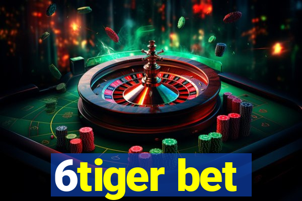 6tiger bet